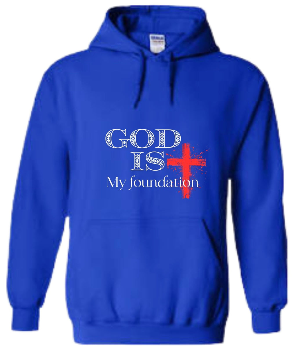 "God is My Foundation" Hoodie