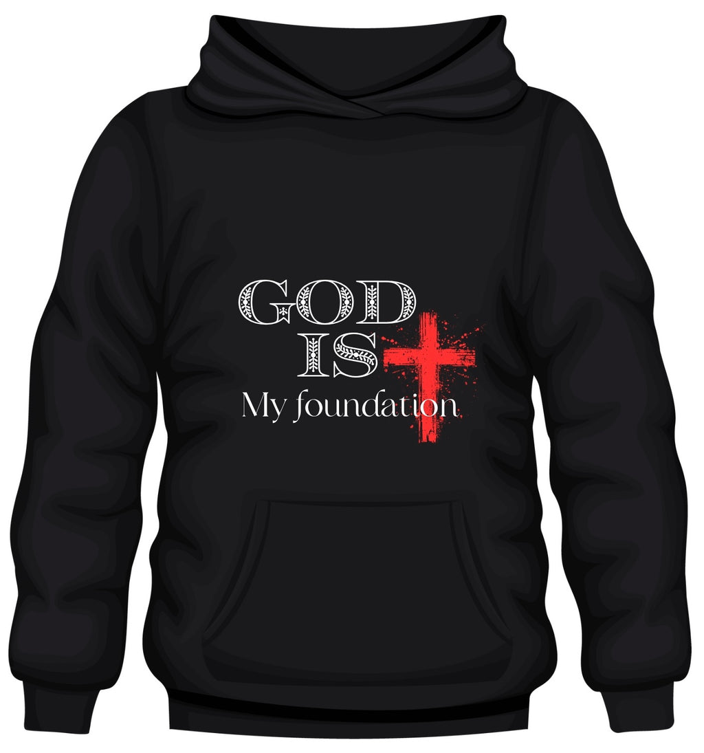 "God is My Foundation" Hoodie