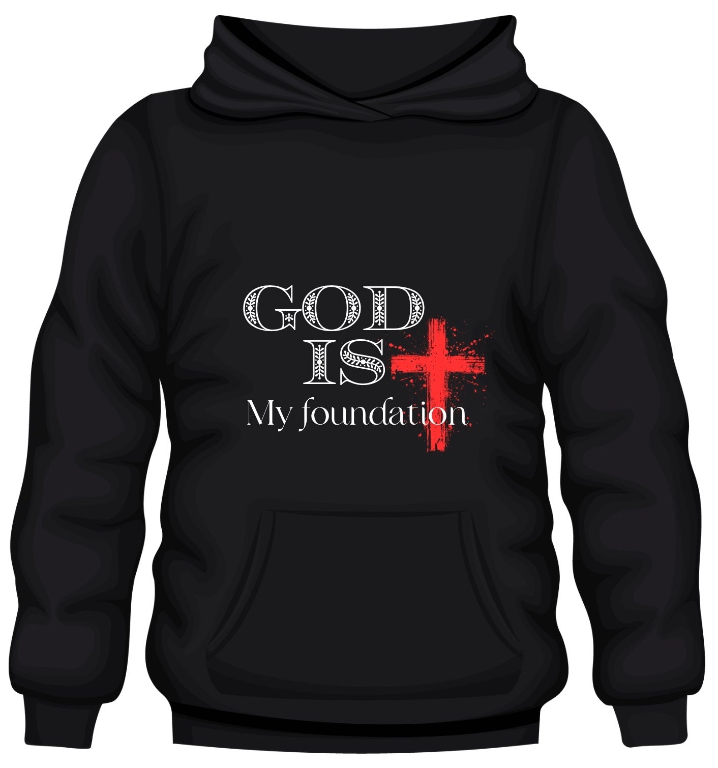 "God is My Foundation" Hoodie