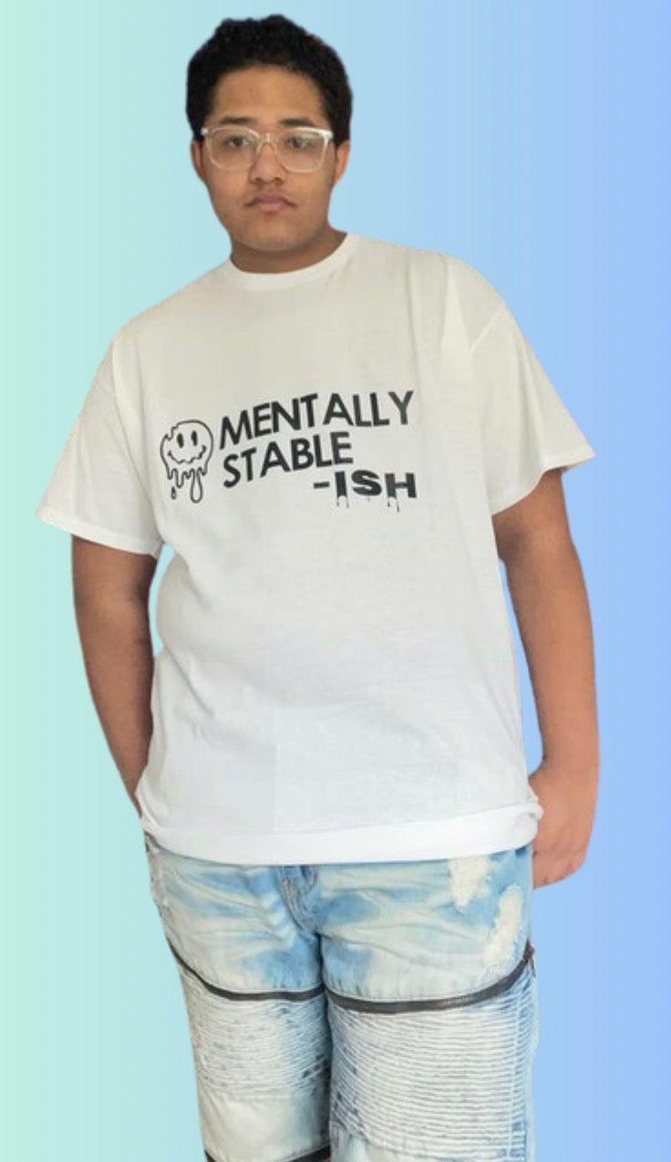 "Mentally Stable-Ish" t-shirt