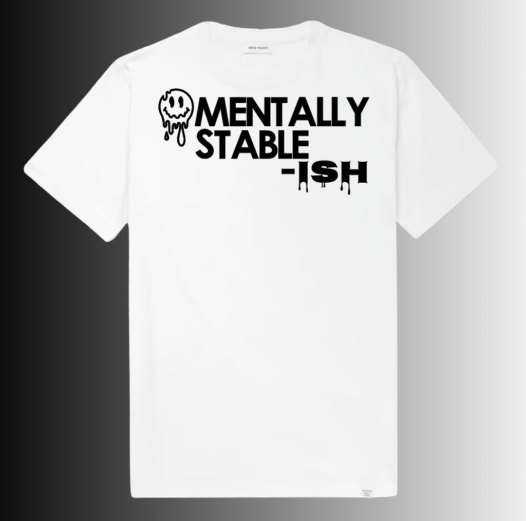 "Mentally Stable-Ish" t-shirt