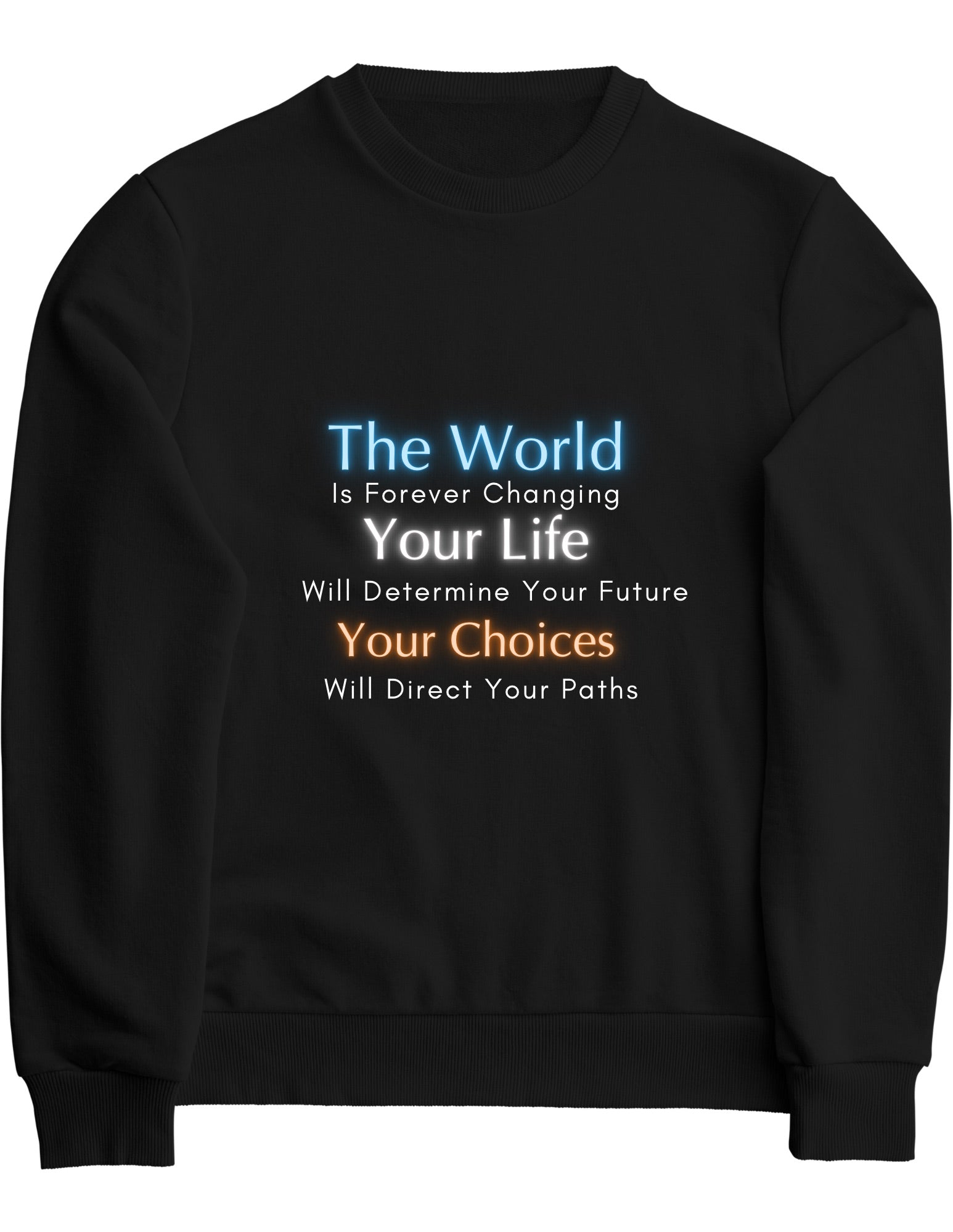 "The World is changing..." sweatshirt
