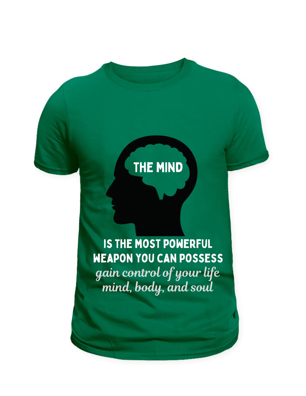 "The Mind is..." inspirational t-shirt