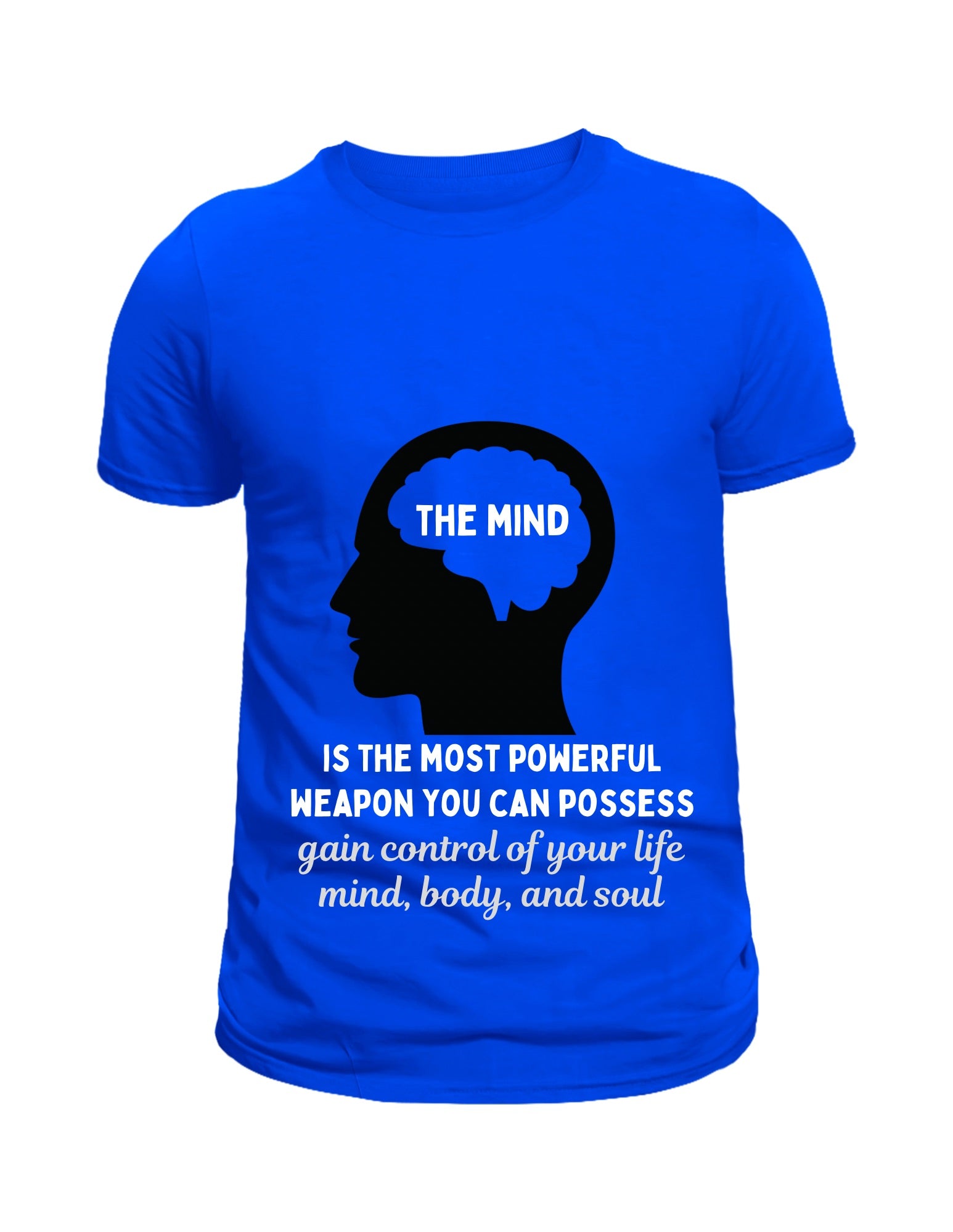 "The Mind is..." inspirational t-shirt