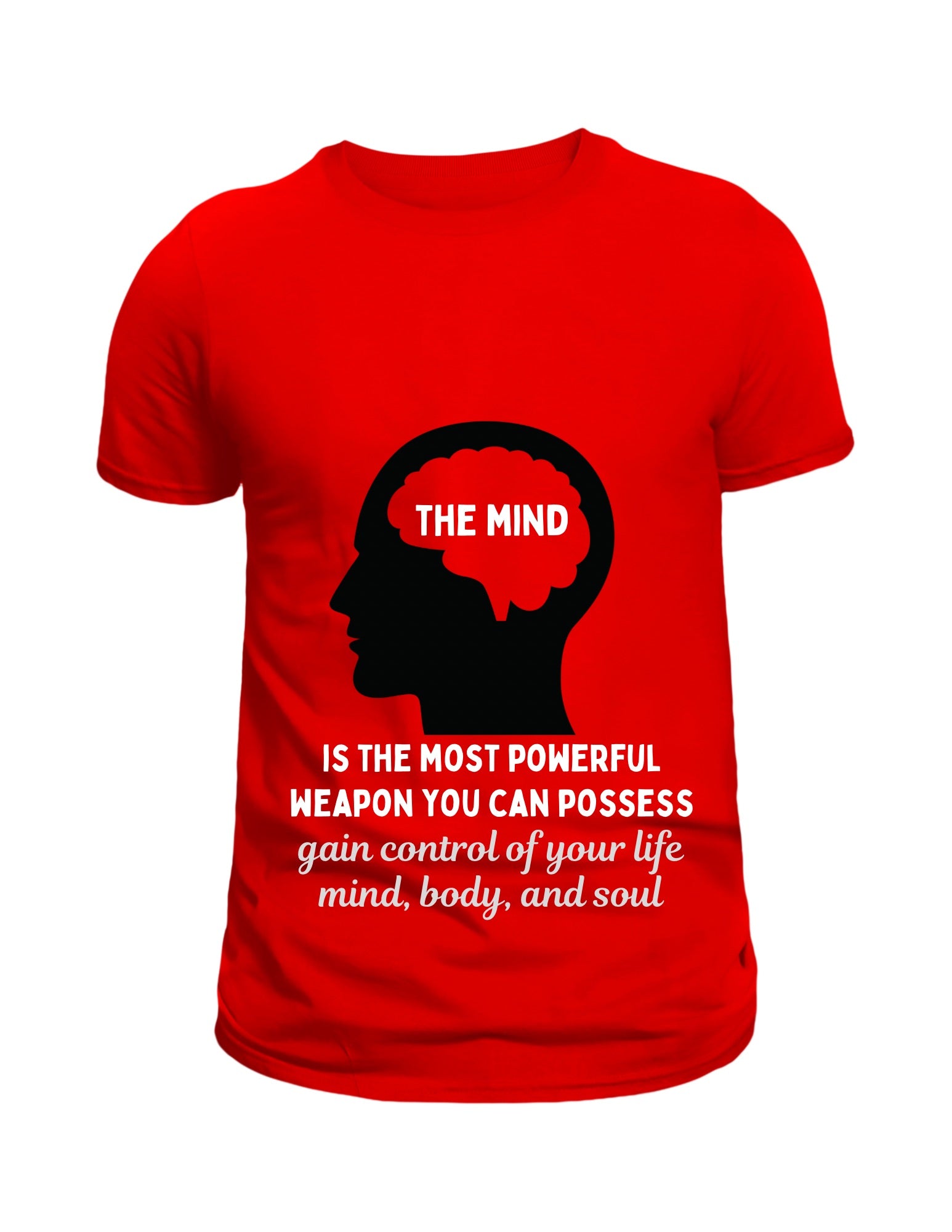 "The Mind is..." inspirational t-shirt
